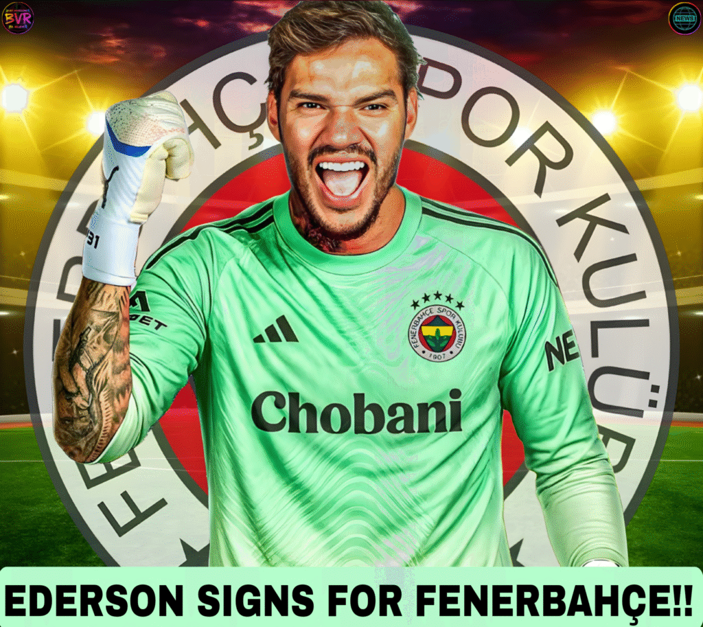 ederson fenerbahce